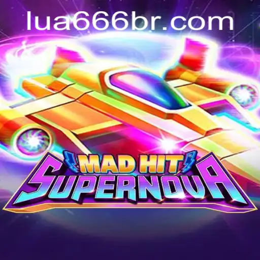 Exploring the Realm of MadHitSupernova with LUA666: A Deep Dive into the Game's Universe